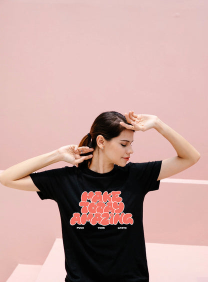 Make Today Amazing Tee Shirt