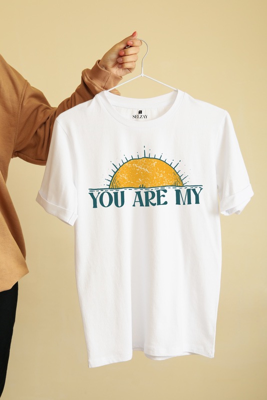 You are My Tee Shirt
